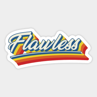 flawless Sticker